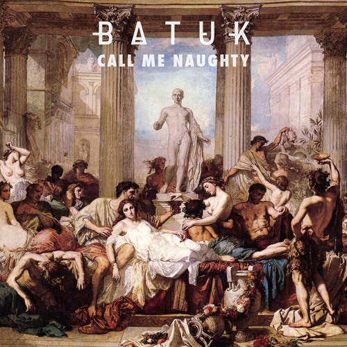 Batuk - Call Me Naughty ft. Nandi Ndlovu