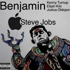 Steve Jobs (ft. Justus Oldsport, Kenny Turnup, Elijah Kilo)