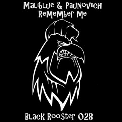 Maliblue, Paunovich - Remember Me (Original Mix)OUT NOW