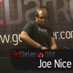 Joe Nice – GetDarkerTV 088