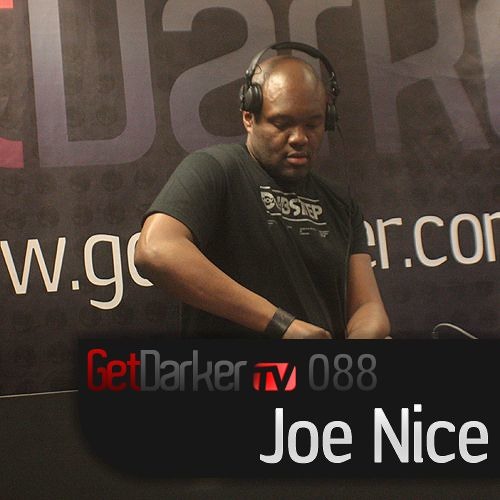 Joe Nice – GetDarkerTV 088