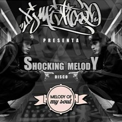 Shocking Melody  - DjMistico  [Disco Melody Of My Soul]