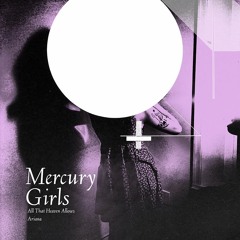 Mercury Girls - All That Heaven Allows