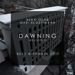 Ben Klock & Marcel Dettmann - Dawning (Revisited - Bek's Birdhain Edit)