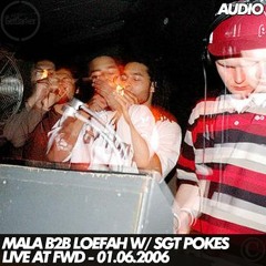Mala b2b Loefah & Sgt Pokes – Live at FWD – 01.06.2006