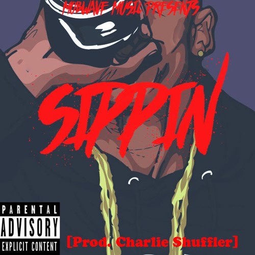 Sippin by @1levi216 [Prod. @CharlieShuffler ]
