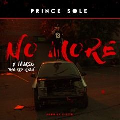 No More Ft. IAMSU & The Kid Ryan