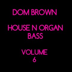 House N Organ Bass Vol 6
