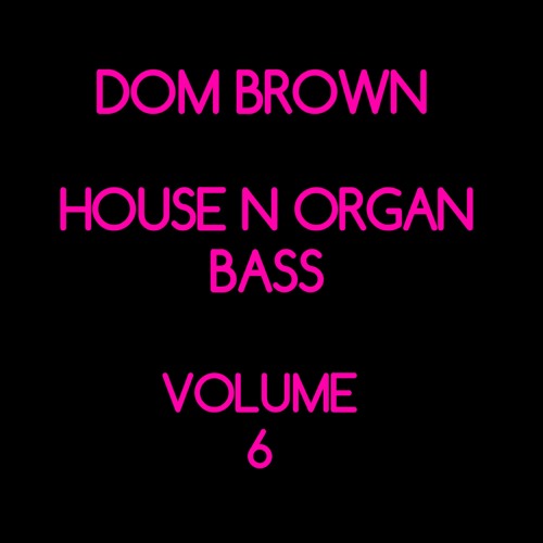 House N Organ Bass Vol 6