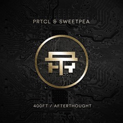 PRTCL & Sweetpea - 400Ft [OUT 1 APR]