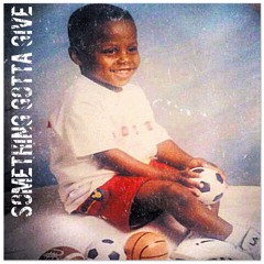 Something Gotta Give