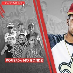 MC Gão MC Kekel MC Maike Menor Tentação Nego Love e MC Tavinho - Pousada no Bonde (DJ André Mendes)