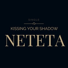 Neteta - Kissing Your Shadow (Maguire & Banan Remix)