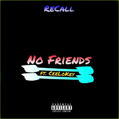 No Friends ft. CeeLoKey.mp3