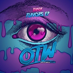 KANDY - Flavors EP [OUT NOW]