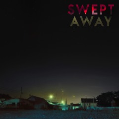 Swept Away