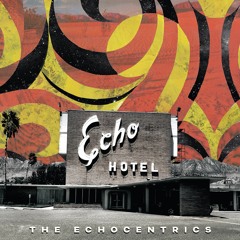 The Echocentrics 'Staring At The Ceiling' (feat. James Petralli)