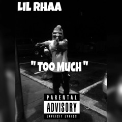 " Too Much " ( Prod. XanGang )
