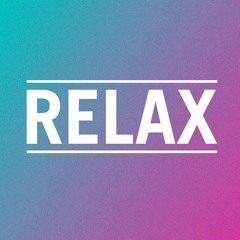 Relax