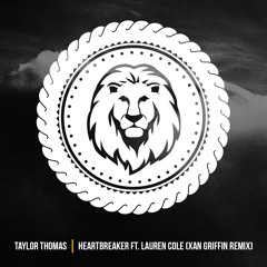 Taylor Thomas - Heartbreaker ft. Lauren Cole (Xan Griffin Remix)