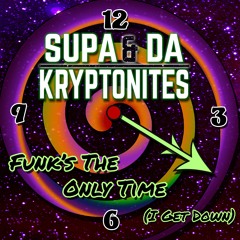 Funk's The Only Time (I Get Down)