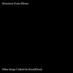 Other Songs I Liked On SoundCloud 003