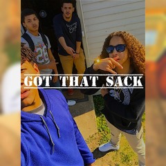 Got That Sack- J Money, Yung Zoomie, K Dunk, Head Huncho