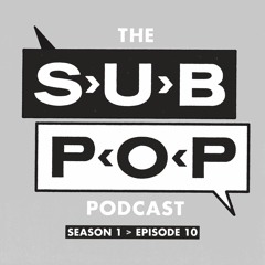 The Sub Pop Podcast: "Curb Appeal" w/ Stacy Peck & David Dickenson (Suicide Squeeze) [S01, EP 10]