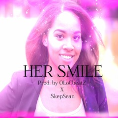 Her Smile - @SkepSean Music & @OLoCBeatz