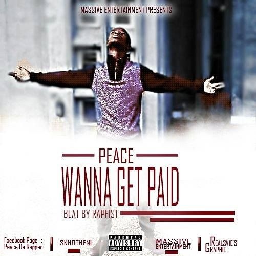 Peace - Wanna Get Paid (Prod.by.RapFist)