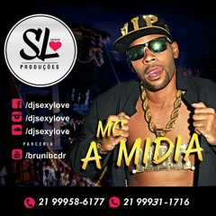 MC A MIDIA - BANDIDO DAS COMUNIDADES AMIGAS SÓ ANDA DE CALVIN KLEIN  (( DJ SEXY LOVE )) BRABAAA