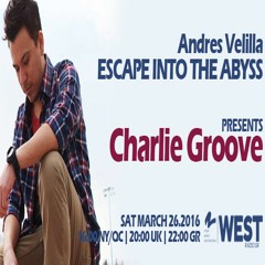 Escape Into The Abyss 038 with Andres Velilla & Charlie Groove