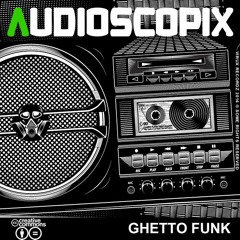 Aud!o$cop!x • Ghetto Funk (Breakbeat Rmx)