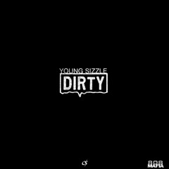 Young Sizzle - Dirty (Prod. By Yk808)