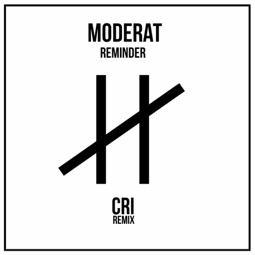 Moderat - Reminder (CRi Remix)