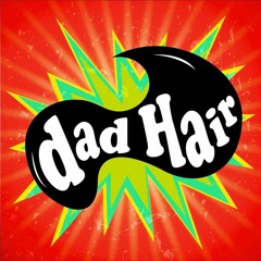Dad Hair - Blue Dreaming