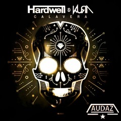 Hardwell & Kura - Calavera [AUDAZ REMIX]