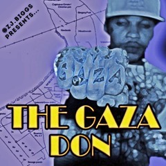 @ZJ.Biggs Presents... The Gaza Don
