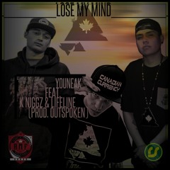 Lose My Mind (Prod. Outspoken) - YouNeak Ft. K Niggz & Lifeline