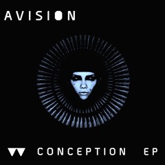 Avision_Conception EP _** Out Now! **