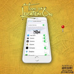 Turn Ya Location On (Prod. Papamitrou)