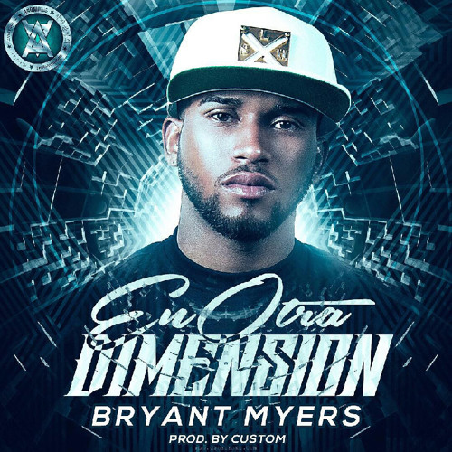 Bryant Myers - En Otra Dimension