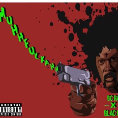 MUHHFUCKAHH- BC rapGOD ft. Blac Kev