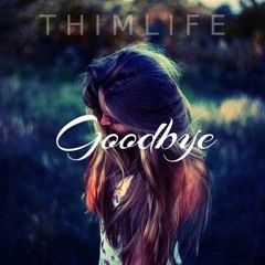 Thimlife Ft. Vanessa Lani - Goodbye (Drop Tower Remix)