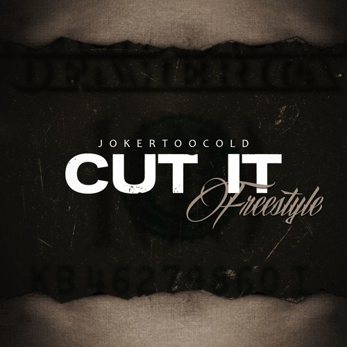 Joker Too Cold - Cut It (Freestyle)