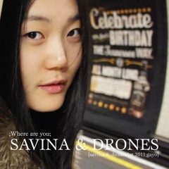 SAVINA & DRONES (사비나앤드론즈) - Backer