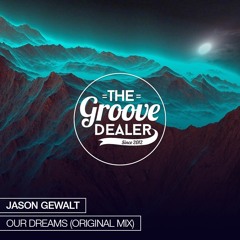 Jason Gewalt - Our Dreams (Original Mix) [Free Download]
