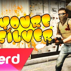 CS - GO Song - You're Silver (Jason Derulo - Get Ugly Parody) Feat Deluxe 4!