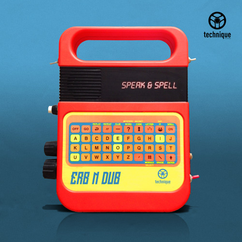 Erb N Dub - Speak & Spell [Clip]