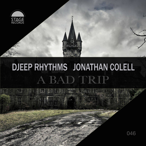 Djeep Rhythms & Jonathan Colell - A Bad Trip (Original Mix) Stage Records 2016